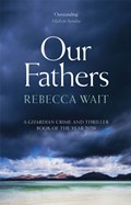 Our Fathers | Rebecca Wait | 