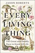 Every Living Thing | Jason Roberts | 