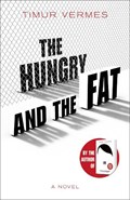 Hungry and the fat | Timur Vermes | 