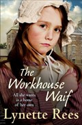 The Workhouse Waif | Lynette Rees | 