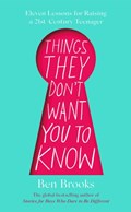 Things They Don't Want You to Know | Ben Brooks | 