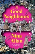 The Good Neighbours | Nina Allan | 
