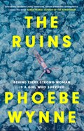 The Ruins | Phoebe Wynne | 