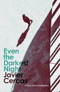 Even the Darkest Night | Javier Cercas | 