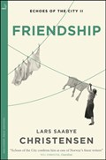 Friendship | Lars Saabye Christensen | 