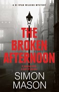 The Broken Afternoon | Simon Mason | 