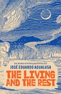 The Living and the Rest | Jose Eduardo Agualusa | 