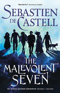 The Malevolent Seven | Sebastien deCastell | 