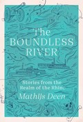 The Boundless River | Mathijs Deen | 