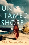 Untamed Shore | Silvia Moreno-Garcia | 