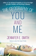 The Geography of You and Me | Jennifer E. Smith | 