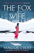 The Fox Wife | Yangsze Choo | 