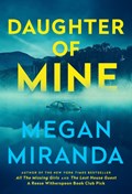 Daughter of Mine | Megan Miranda | 