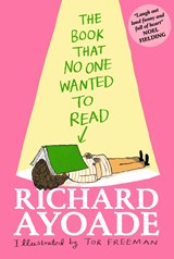 The Book That No One Wanted to Read | Richard Ayoade | 9781529500301