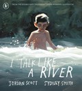I Talk Like a River | Jordan Scott | 