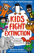 Kids Fight Extinction: How to be a #2minutesuperhero | Martin Dorey | 
