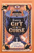 Every Gift a Curse | Caroline O’Donoghue | 
