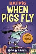 Batpig: When Pigs Fly | Rob Harrell | 