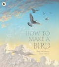 How to Make a Bird | Meg McKinlay | 