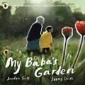 My Baba's Garden | Jordan Scott | 