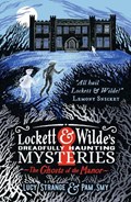 Lockett & Wilde's Dreadfully Haunting Mysteries: The Ghosts of the Manor | Lucy Strange | 
