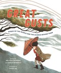 Great Gusts: Winds of the World and the Science Behind Them | Melanie Crowder ; Megan Benedict | 