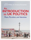 An Introduction to UK Politics | Joanie Willett ; Arianna Giovannini | 