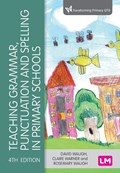 Teaching Grammar, Punctuation and Spelling in Primary Schools | David Waugh ; Claire Warner ; Rosemary Waugh | 