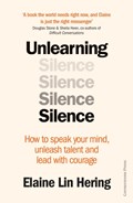 Unlearning Silence | Elaine Lin Hering | 