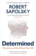 Determined | Robert M Sapolsky | 