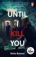 Until I Kill You | Delia Balmer | 
