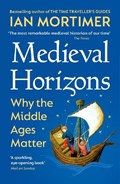 Medieval Horizons | Ian Mortimer | 