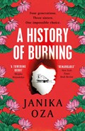 A History of Burning | Janika Oza | 