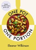 One Pot, One Portion | Eleanor Wilkinson | 