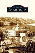 Martinez | The Martinez Historical Museum ; Martinez Historical Museum | 