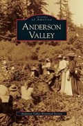 Anderson Valley | The Anderson Valley Historical Society | 