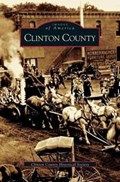Clinton County | Clinton County Historical Society | 