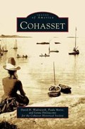 Cohasset | David Wadsworth ; The Cohasset Historical Society ; Cohasset Historical Society | 