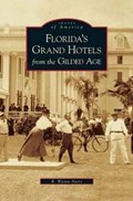 Florida's Grand Hotels from the Gilded Age | R Wayne Ayers | 