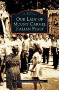 Our Lady of Mount Carmel Italian Feast | Jack Coll ; Maureen McQuaid | 