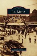 La Mesa | James D Newland ; La Mesa Historical Society | 