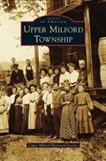 Upper Milford Township | Upper Milford Historical Society | 