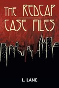 The Redcap Case Files | L. Lane | 