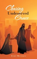 Chasing Undeserved Grace | Ivory Mystique | 