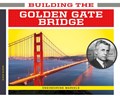Building the Golden Gate Bridge | Elsie Olson | 