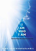 I Am Who I Am | Binu Edathumparambil | 
