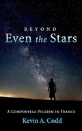 Beyond Even the Stars | Kevin A Codd | 