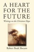 A Heart for the Future | Robert Boak Slocum | 