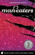 Man-Eaters Volume 3 | Chelsea Cain | 