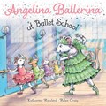 Angelina Ballerina at Ballet School | Katharine Holabird | 